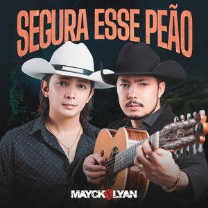 Portada de Sencillo/EP "Segura Esse Peão", de Mayck e Lyan