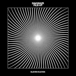 Portada de Álbum "Eleven Eleven", de Dinosaur Pile-Up