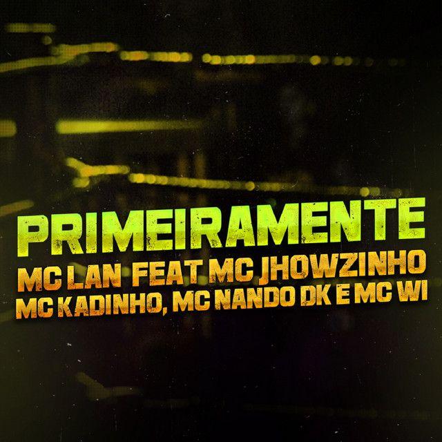 Single/EP cover of "Primeiramente" by MC Lan