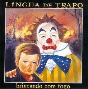 Portada de Álbum "Brincando com Fogo", de Língua de Trapo