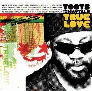 Album cover of "True Love" by Toots And The Maytals