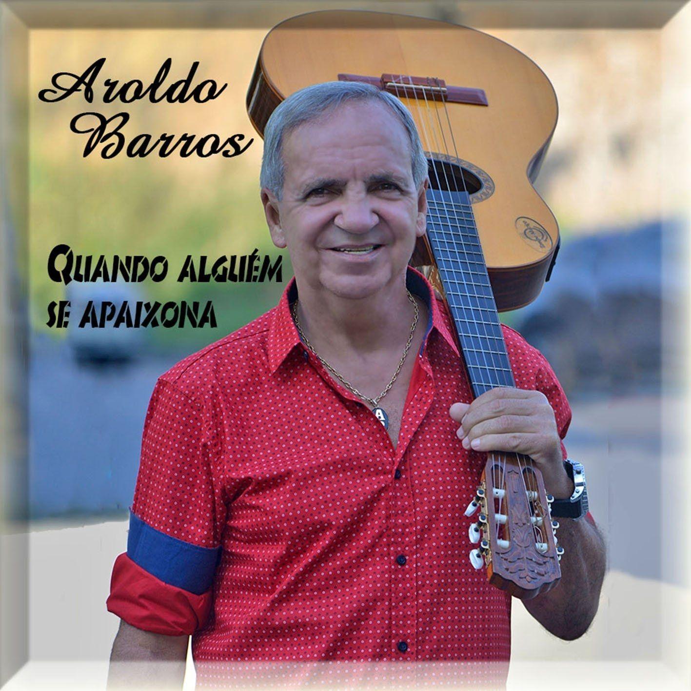 Portada de Sencillo/EP "Quando Alguém Se Apaixona", de Aroldo Barros