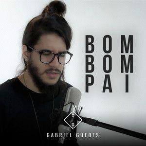 Portada de Sencillo/EP "Bom, Bom Pai", de Gabriel Guedes