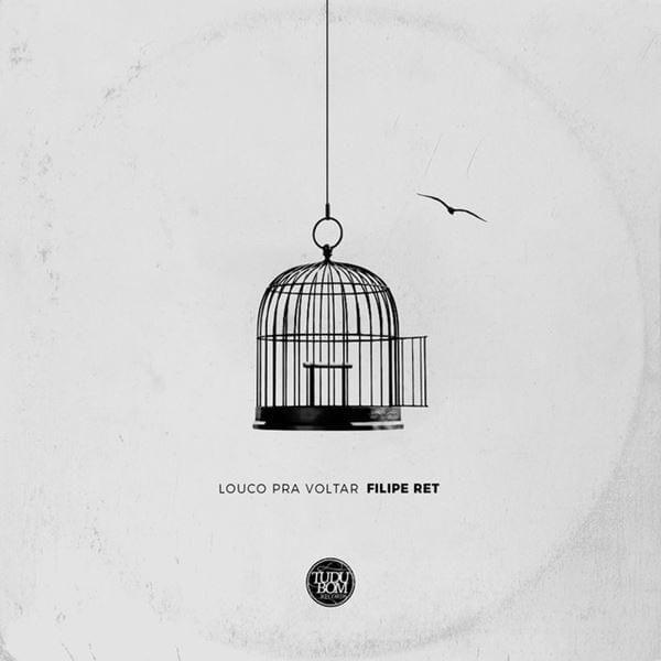 Capa do álbum "Louco Pra Voltar", de Filipe Ret