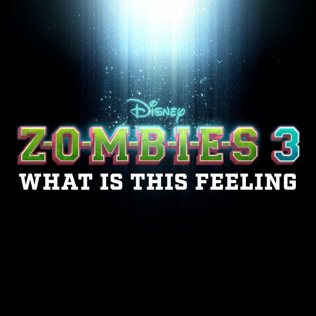 Portada de Sencillo/EP "What Is This Feeling (From "ZOMBIES 3")", de Zombies (Disney)