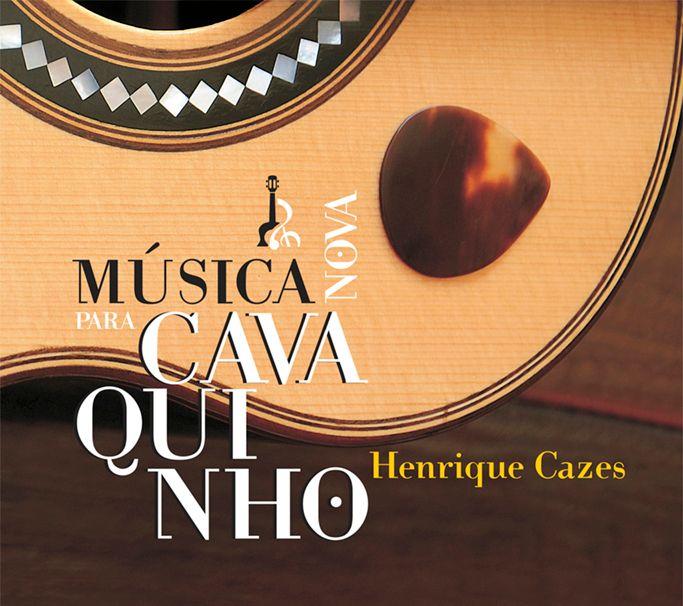 Portada de Álbum "Música Nova Para Cavaquinho", de Henrique Cazes