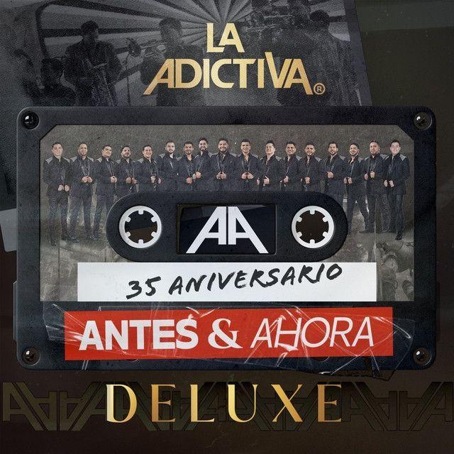 Portada de Álbum "Antes y Ahora (35 Aniversario) (Deluxe)", de La Adictiva 