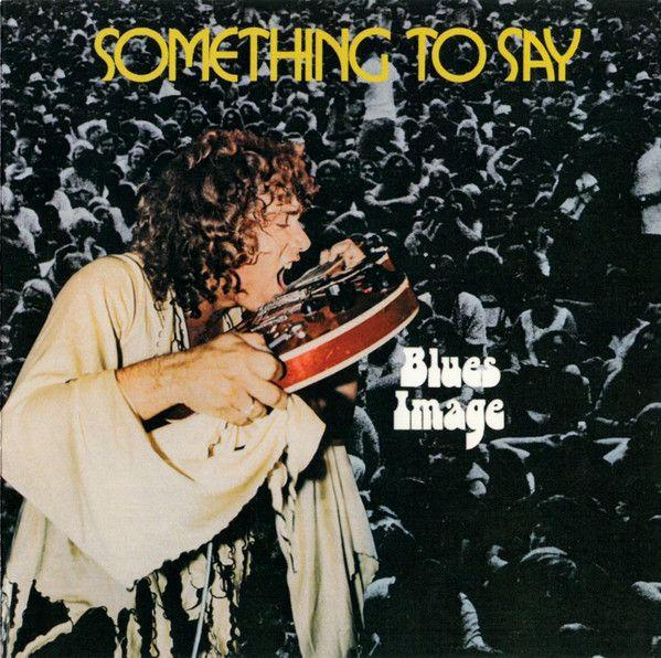 Portada de Álbum "Something To Say", de Blues Image