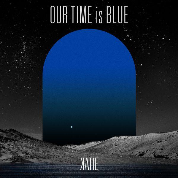 Capa do Álbum "Our Time is Blue", de Katie