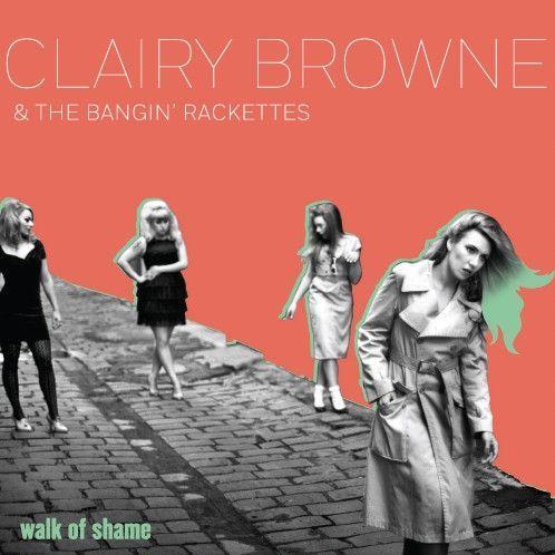 Single/EP cover of "Walk Of Shame" by Clairy Browne & Bangin Rackettes