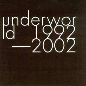 Capa do Álbum "1992-2002", de Underworld