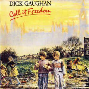 Capa do Álbum "Call It Freedom", de Dick Gaughan
