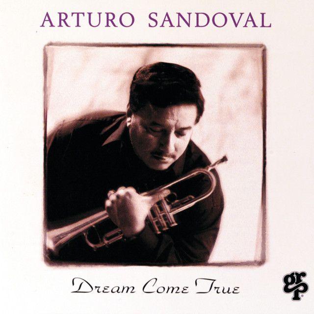 Portada de Álbum "Dream Come True", de Arturo Sandoval