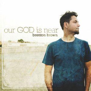 Portada de Álbum "Our God Is Near", de Brenton Brown