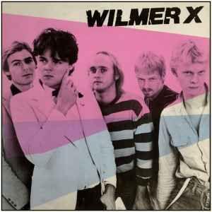 Album cover of "Wilmer X" by Wilmer X