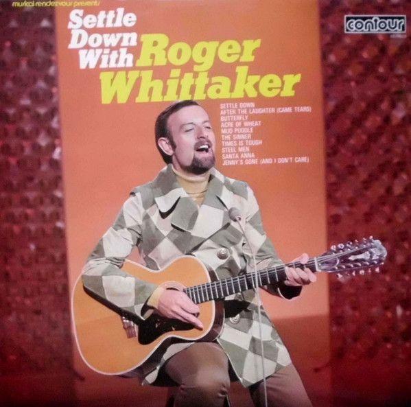 Album cover of "Settle Down With Roger Whittaker" by Roger Whittaker