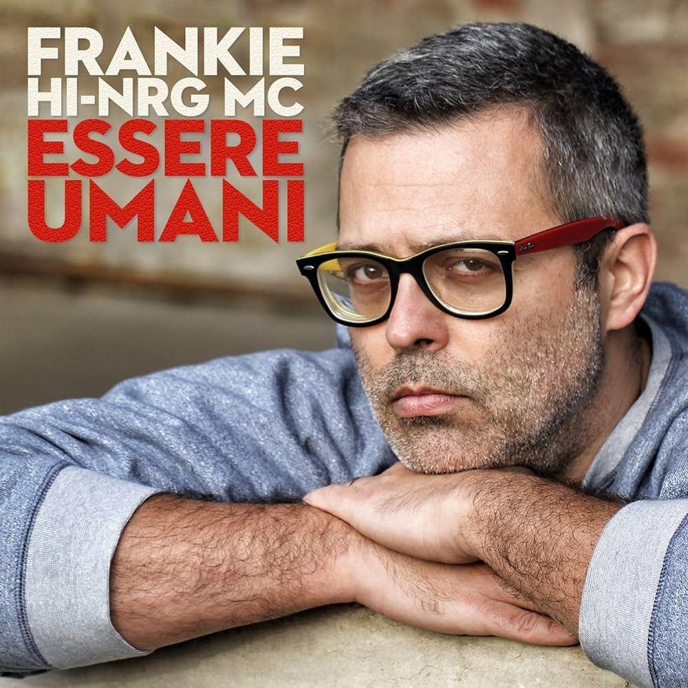 Portada de Álbum "Essere Umani", de Frankie Hi-Nrg Mc