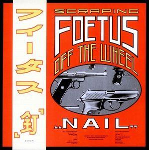 Portada de Álbum "Nail", de Foetus