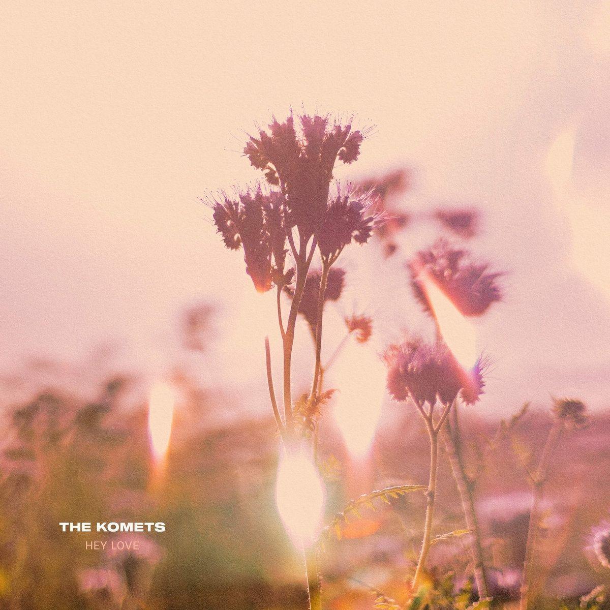 Capa do Single/EP "Hey Love", de The Komets