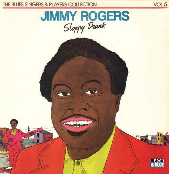 Portada de Álbum "Sloppy Drunk", de Jimmy Rogers