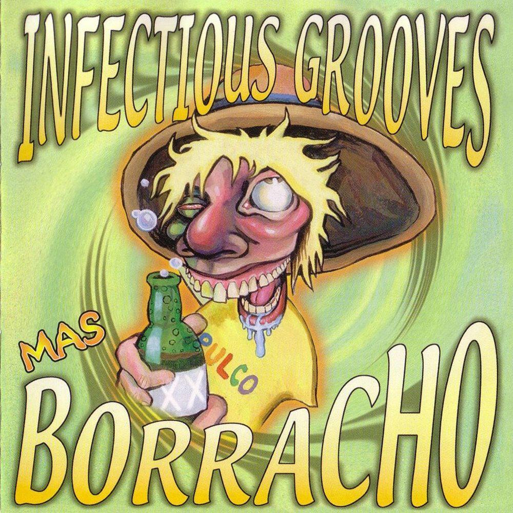 Capa do Álbum "Mas Borracho", de Infectious Grooves