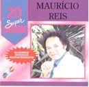 Portada de Álbum "20 Supersucessos - Mauricio Reis", de Maurício Reis