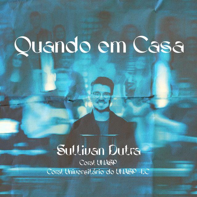Portada de Sencillo/EP "Quando em Casa", de Sullivan Dutra