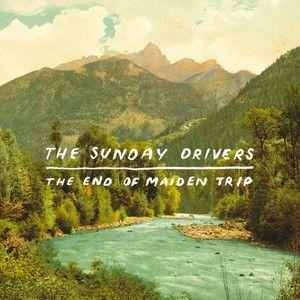 Album cover of "The End Of Maiden Trip" by The Sunday Drivers