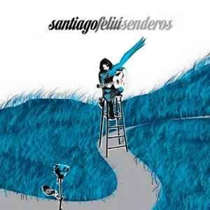 Portada de Álbum "Senderos", de Santiago Feliu