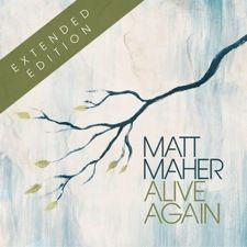 Portada de Álbum "Alive Again: Extended Edition", de Matt Maher