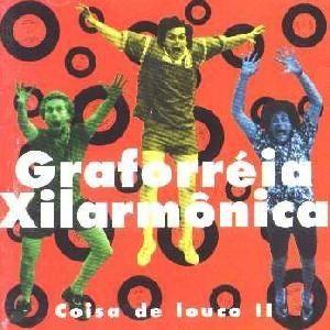 Portada de Álbum "Coisa de Louco II", de Graforréia Xilarmônica