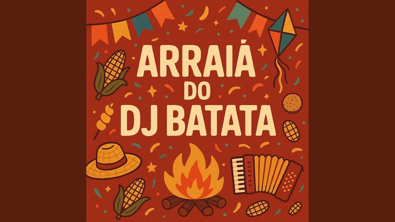 Portada de Sencillo/EP "Arraiá do DJ Batata", de DJ Batata