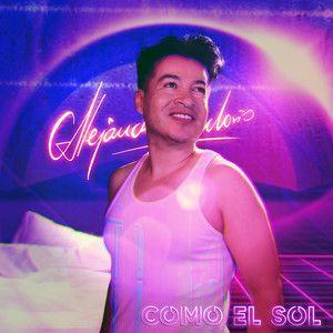 Portada de Sencillo/EP "Como El Sol", de Alejandro Londoño