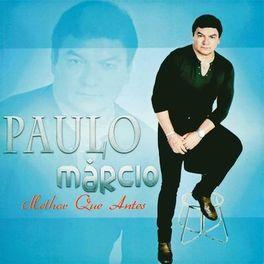 Portada de Álbum "Melhor Que Antes", de Paulo Márcio