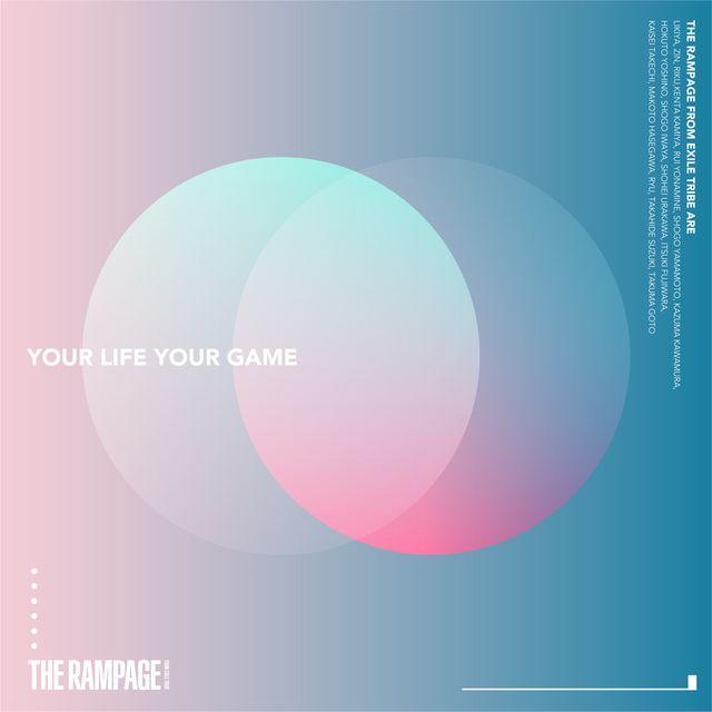 Portada de Sencillo/EP "YOUR LIFE, YOUR GAME", de The Rampage From Exile Tribe