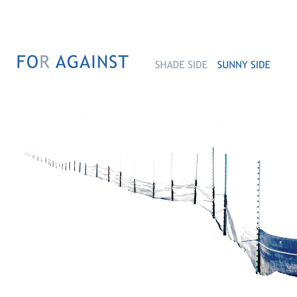 Capa do Álbum "Shade Side Sunny Side", de For Against