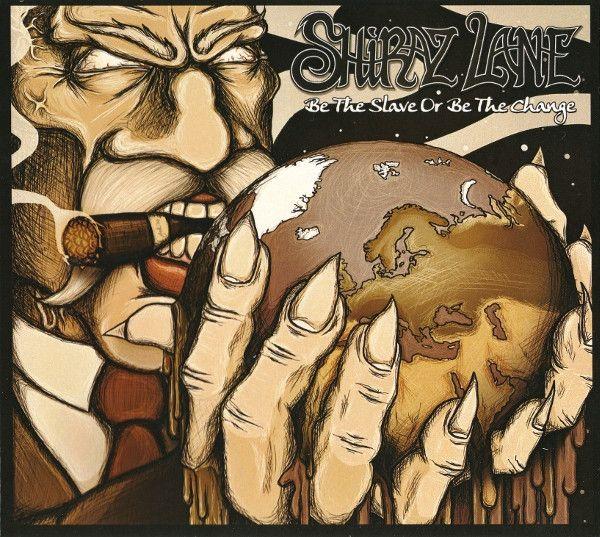 Portada de Sencillo/EP "Be The Slave Or Be The Change", de Shiraz Lane