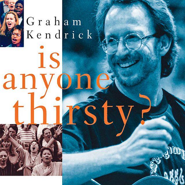 Capa do álbum "Is Anyone Thirsty?", de Graham Kendrick