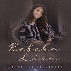 Portada de Sencillo/EP "Nasci Pra Te Adorar", de Rebeka Lira