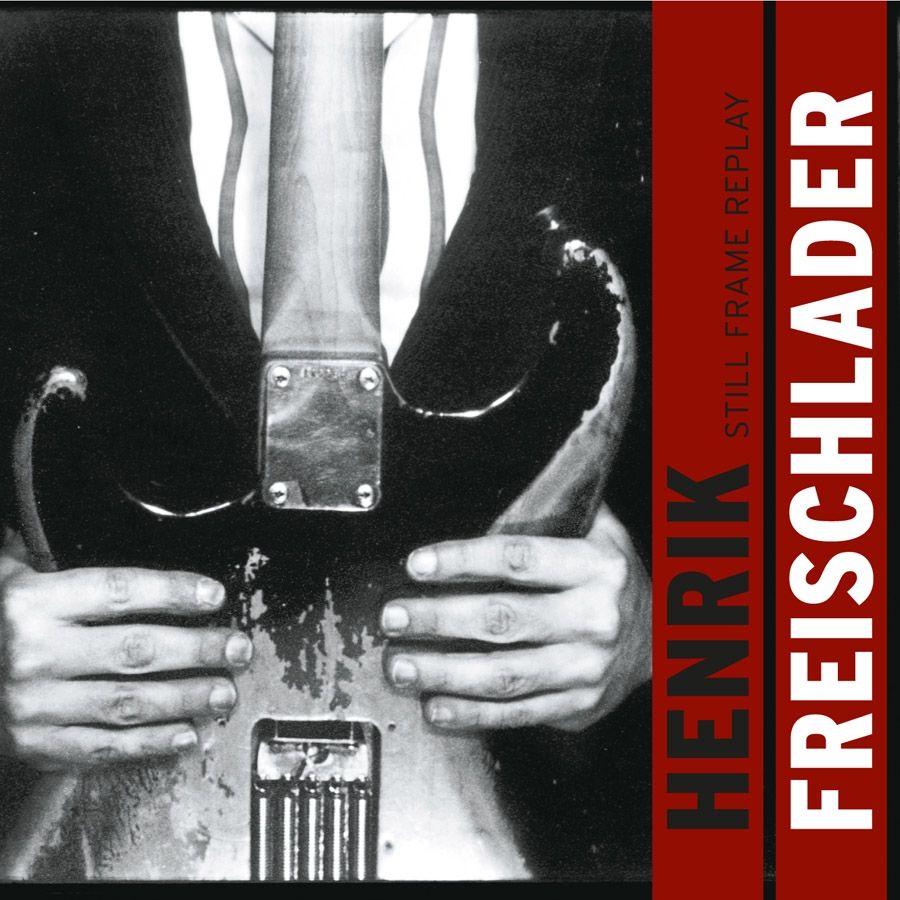 Portada de Álbum "Still Frame Replay", de Henrik Freishlader