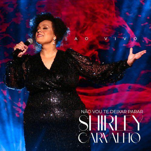Portada de Sencillo/EP "Não Vou Te Deixar Parar", de Shirley Carvalho