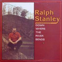 Capa do álbum "Down Where The River Bends", de Ralph Stanley