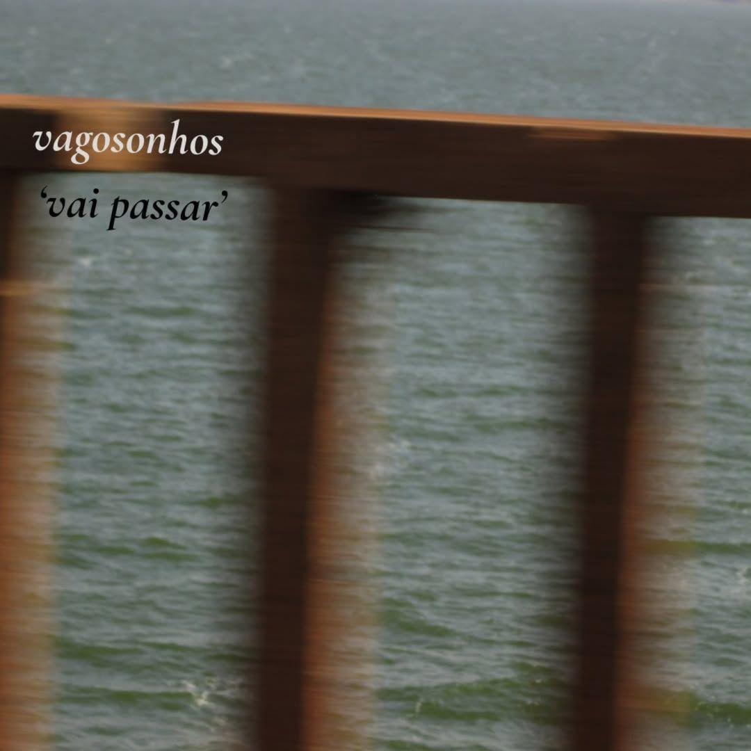Single/EP cover of "vai passar" by vagos sonhos
