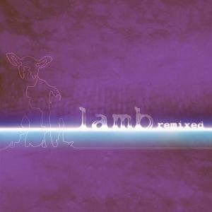 Portada de Álbum "Remixed", de Lamb