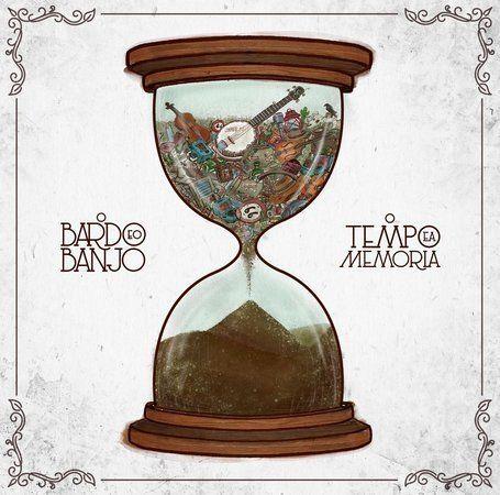 Portada de Álbum "O Tempo e a Memória", de O Bardo e o Banjo