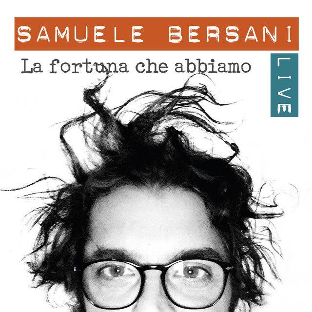 Portada de Álbum "La Fortuna Che Abbiamo (Live)", de Samuele Bersani