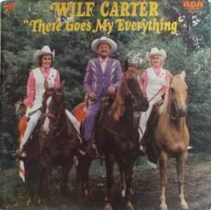 Portada de Álbum " There Goes My Everything", de Wilf Carter