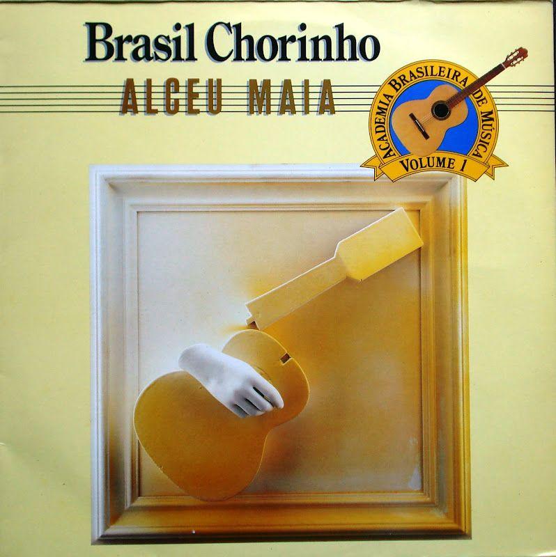 Portada de Álbum "Brasil Chorinho", de Alceu Maia