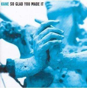 Capa do Álbum "So Glad You Made It", de Kane