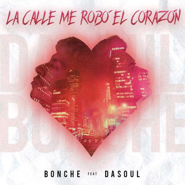 Capa do Single/EP "LA CALLE ME ROBÓ EL CORAZÓN ", de BONCHE